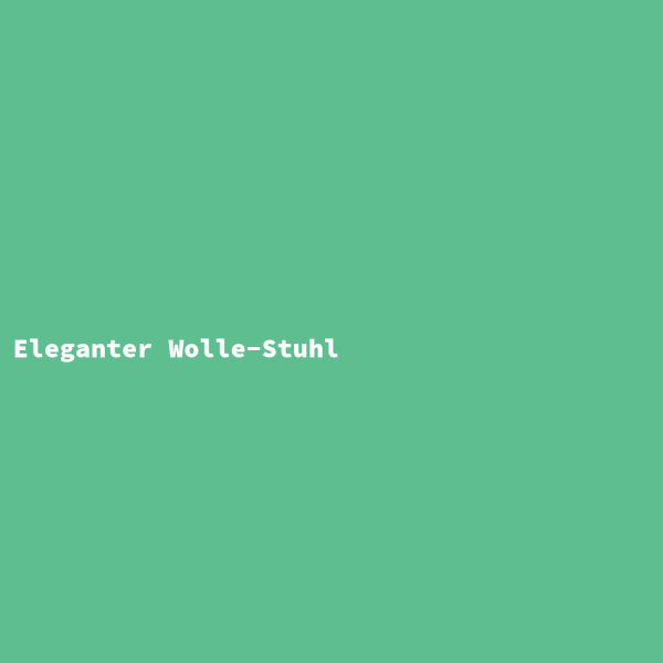 Eleganter Wolle-Stuhl