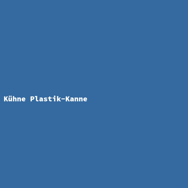 K&uuml;hne Plastik-Kanne