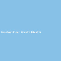 Geschmeidiger Granit-Klositz